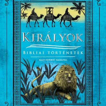 Királyok - Bibliai Történetek - Ükh 2019