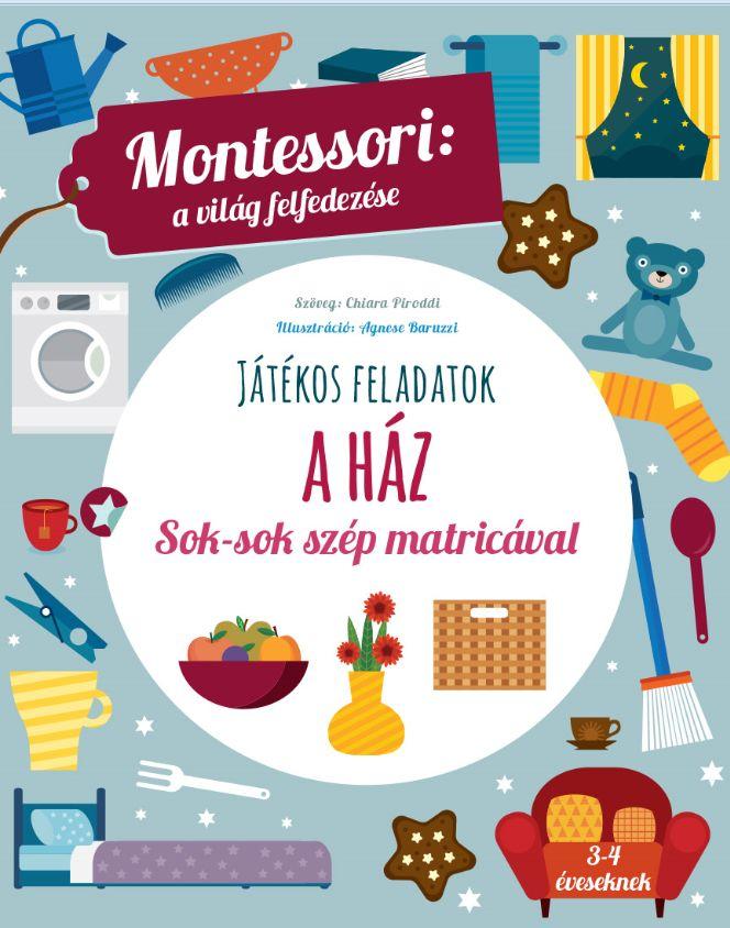A Ház - Montessori: A Világ Felfedezése (Játékos Feladatok)