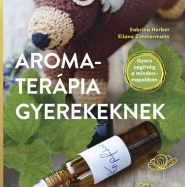Aromaterápia Gyerekeknek