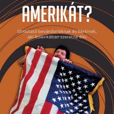 Hogyan Éljük Túl Amerikát?