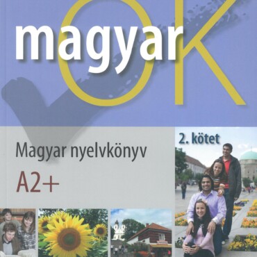 Magyar Ok A2+ 2. Kötet - Magyar Nyelvkönyv+Munkafüzet