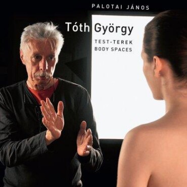 Tóth György - Test-Terek (Body Spaces)