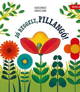 Jó Reggelt, Pillangó!