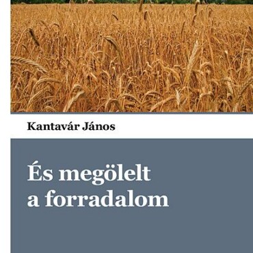 És Megölelt A Forradalom