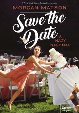 Save The Date - A Nagy Nagy Nap