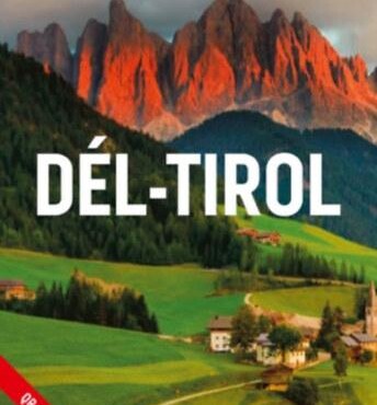 Dél-Tirol - Világvándor Sorozat