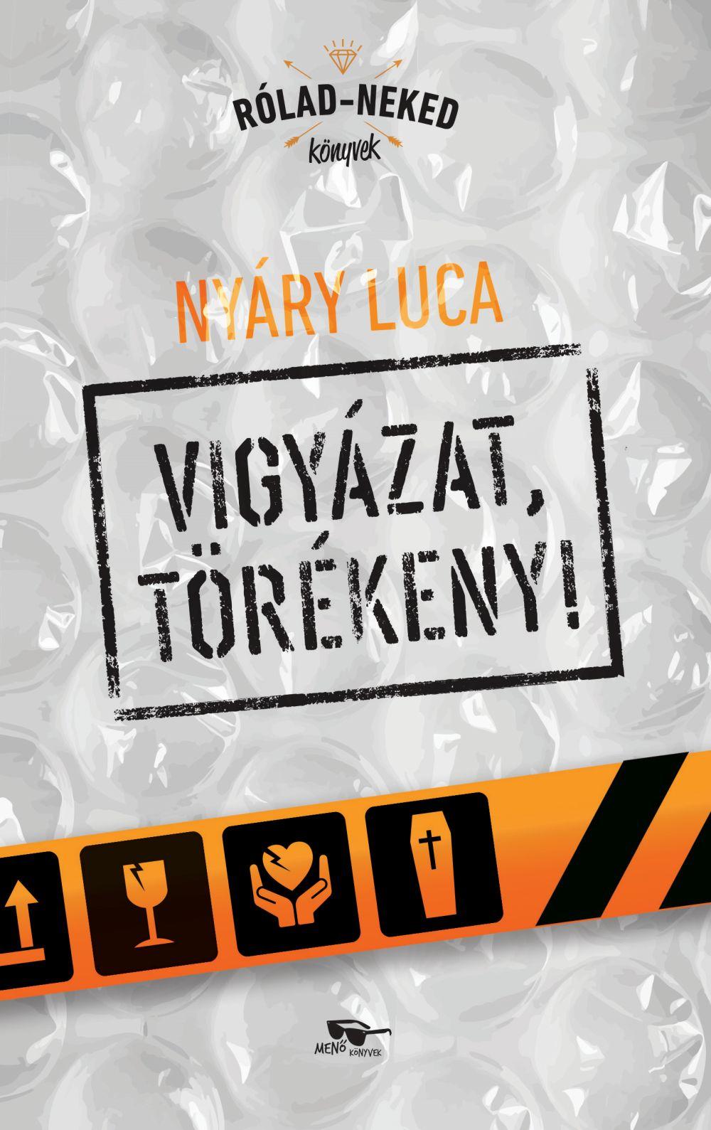 Vigyázat, Törékeny!