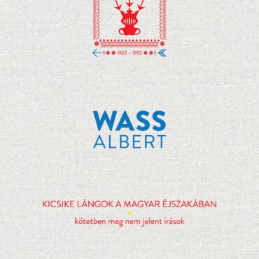Kicsike Lángok A Magyar Éjszakában - Kötetben Meg Nem Jelent Írások 1963-1992