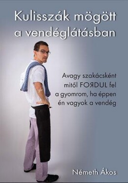 Kulisszák Mögött A Vendéglátásban