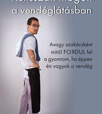 Kulisszák Mögött A Vendéglátásban