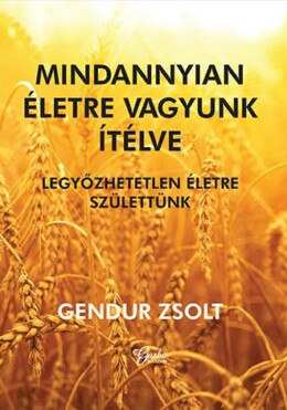 Mindannyian Életre Vagyunk Ítélve