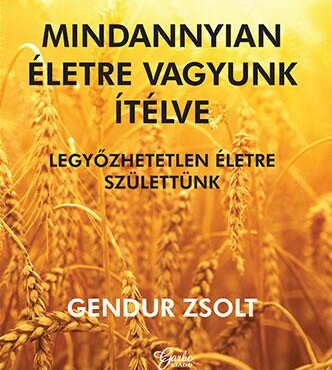 Mindannyian Életre Vagyunk Ítélve