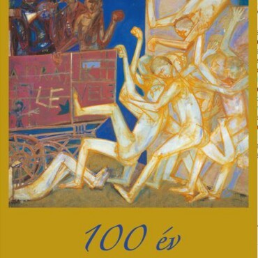 100 Év - A Trianoni Magyarország Képes Története