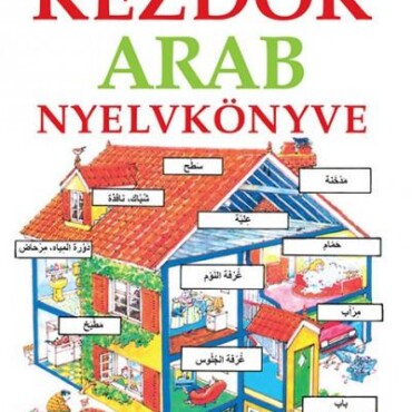 Kezdők Arab Nyelvkönyve - Letölthető Hanganyaggal