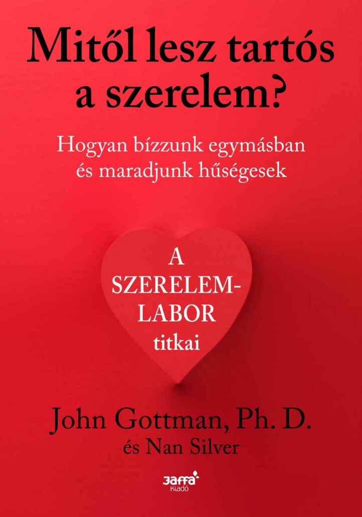 Mitől Lesz Tartós A Szerelem? - Hogyan Bízzunk Egymásban És Maradjunk Hűségesek