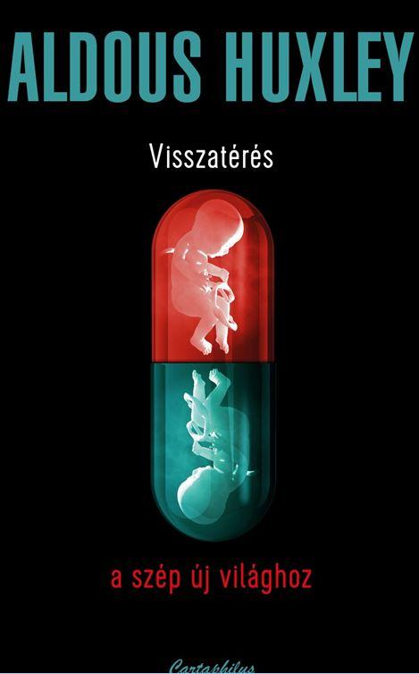 Visszatérés A Szép Új Világhoz