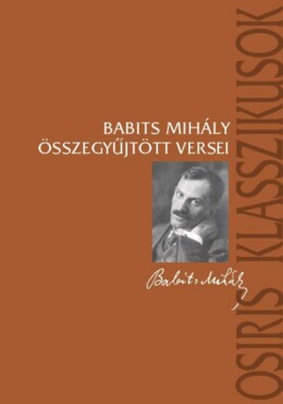 Babits Mihály Összegyűjtött Versei (Negyedik, Javított Kiadás)