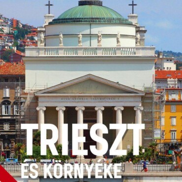 Trieszt És Környéke - Világvándor Sorozat