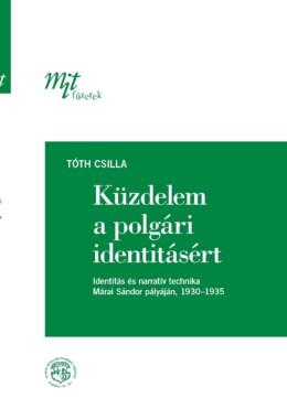 Küzdelem A Polgári Identitásért: Identitás És Narratív Technika Márai Sándor Pál