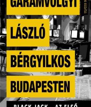 Bérgyilkos Budapesten - Black Jack - Az Első Bűnmegelőzési Krimi