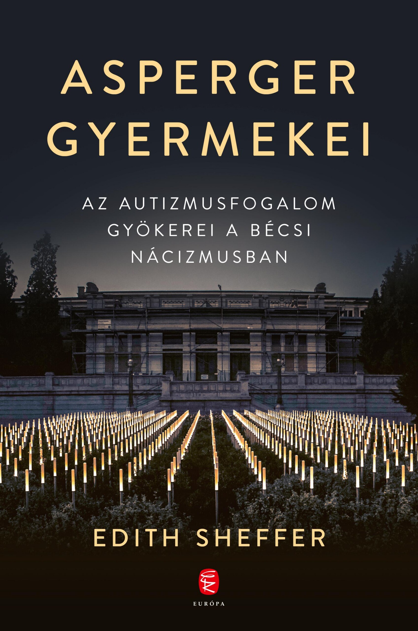 Asperger Gyermekei - Az Autizmusfogalom Gyökerei A Bécsi Nácizmusban