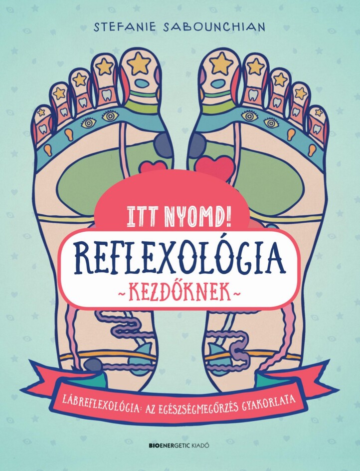 Itt Nyomd! - Reflexológia Kezdőknek