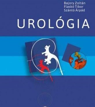 Urológia - Orvostanhallgatók, Szakorvosjelöltek És Szakorvosok Számára