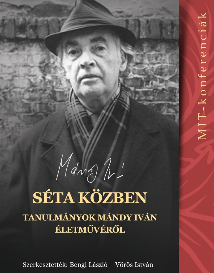 Séta Közben - Tanulmányok Mándy Iván Életművéről (Mit-Konferenciák 5.)
