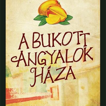 A Bukott Angyalok Háza