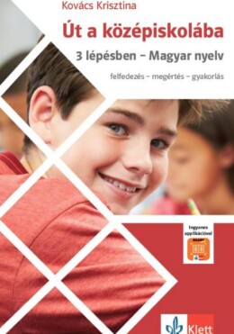Út A Középiskolába 3 Lépésben - Magyar Nyelv + Applikáció