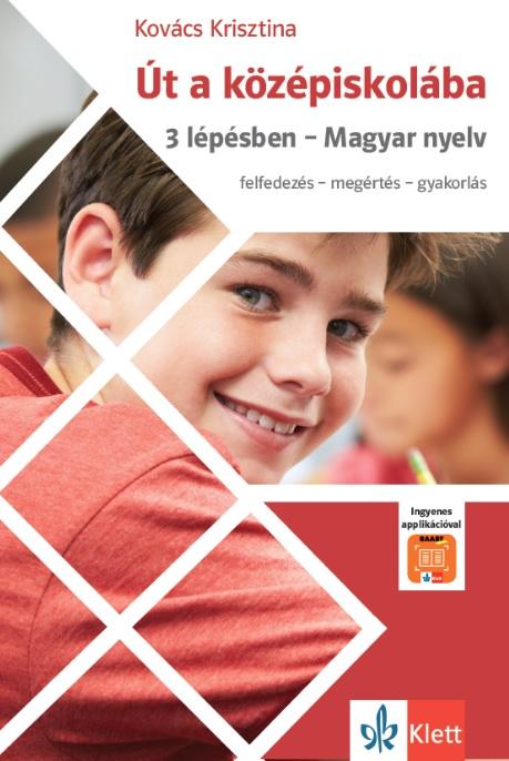 Út A Középiskolába 3 Lépésben - Magyar Nyelv + Applikáció