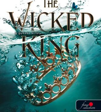 The Wicked King - A Gonosz Király