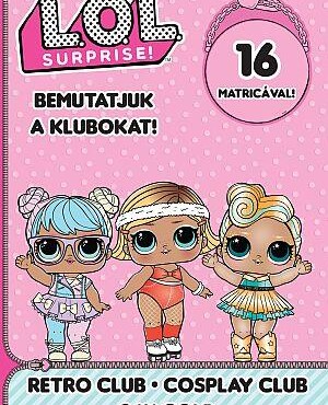 L.o.l. Surprise! - Bemutatjuk A Klubokat! - Retro Club-Cosplay Club 24K Gold