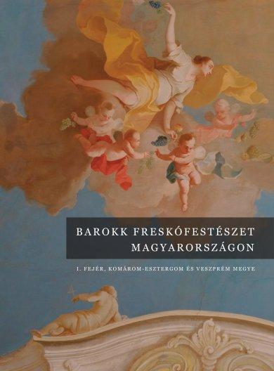Barokk Freskófestészet Magyarországon I. - Komárom-Esztergom És Veszprém Megy