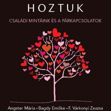 Otthonról Hoztuk - Családi Mintáink És A Párkapcsolatok