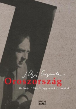 Oroszország - Útirajz, Naplójegyzetek, Levelek