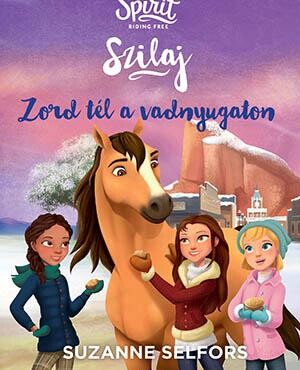 Szilaj - Zord Tél A Vadnyugaton