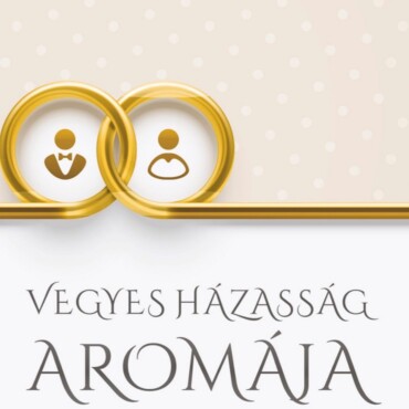 Vegyes Házasság Aromája