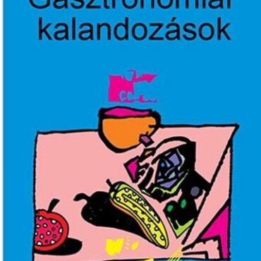 Gasztronómiai Kalandozások