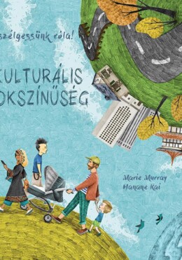 Kulturális Sokszínűség - Beszélgessünk Róla!