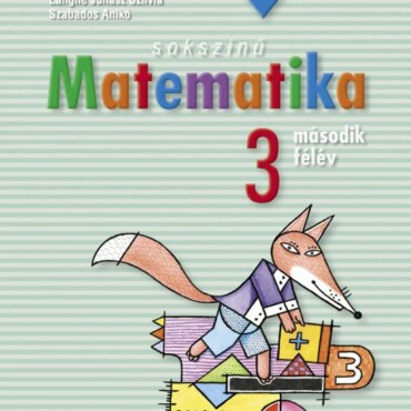 Sokszínű Matematika 3. Második Félév  (Munkatankönyv)