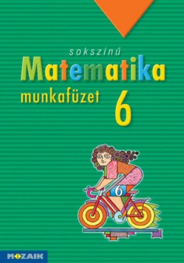 Sokszínű Matematika Munkafüzet 6.