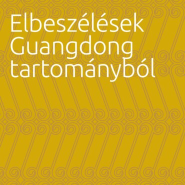 Fészek Nélkül - Elbeszélések Guangdong Tartományból