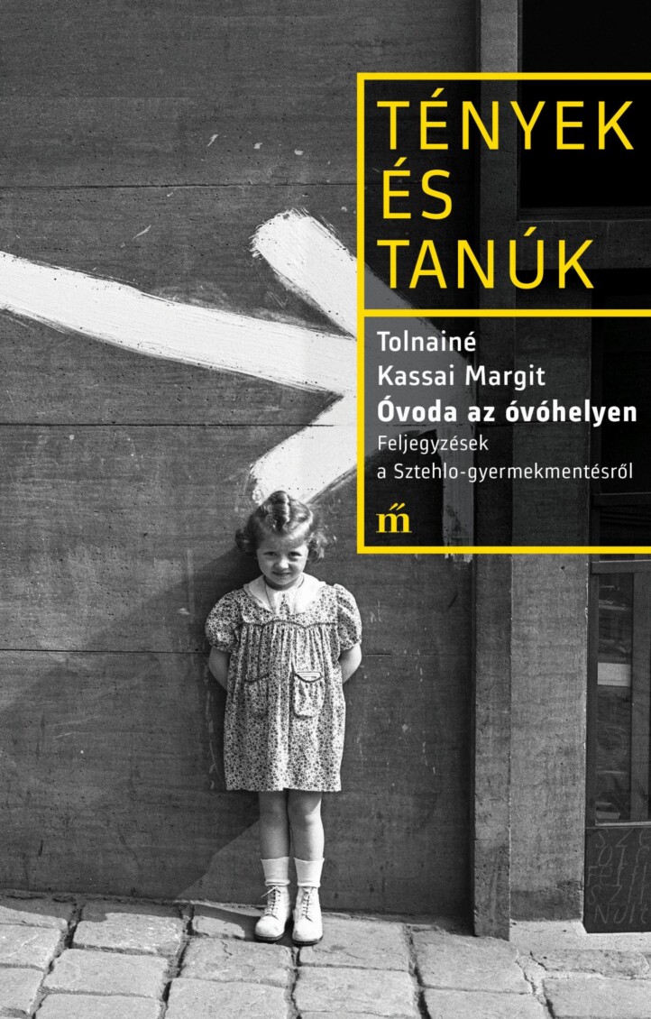 Óvoda Az Óvóhelyen - Feljegyzések A Sztehlo-Gyermekmentésről