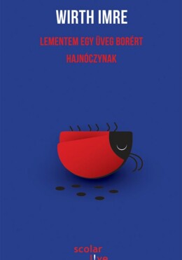 Lementem Egy Üveg Borért Hajnóczynak