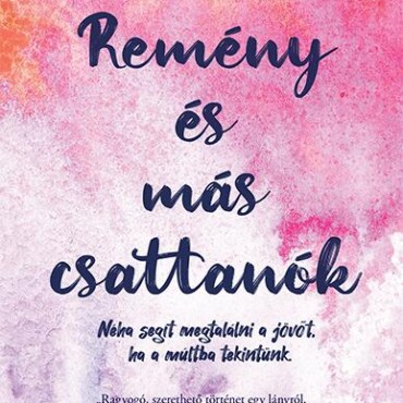 Remény És Más Csattanók
