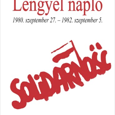 Lengyel Napló - 1980. Szeptember 27. - 1982. Szeptember 5.