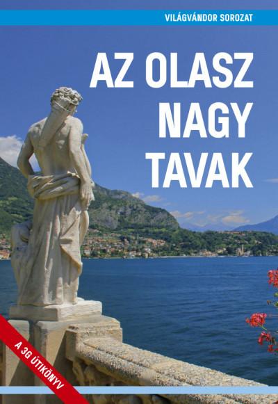 Az Olasz Nagy Tavak - Világvándor Sorozat