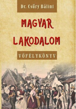 Magyar Lakodalom - Vőfélykönyv