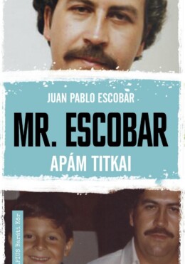 Mr. Escobar - Apám Titkai